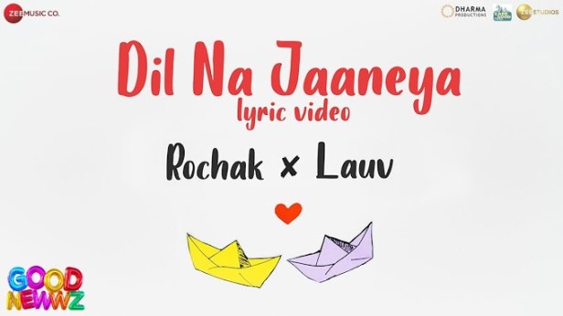 Dil Na Jaaneya Lyrics – Good Newwz | Rochak Kohli