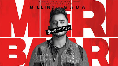 Meri Baari Lyrics – Millind Gaba New Hindi Song Meri Baari Lyrics – Millind Gaba New Hindi Song